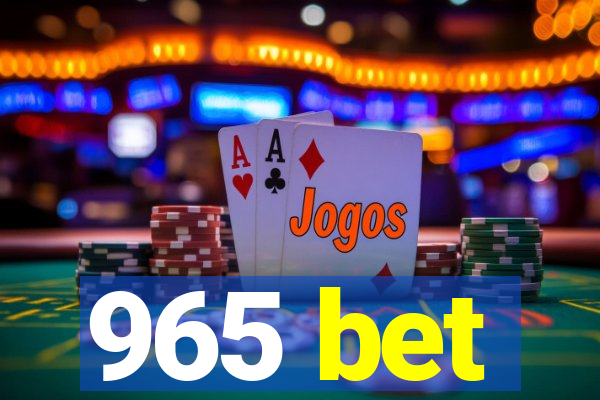 965 bet